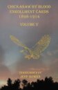 Chickasaw By Blood Enrollment Cards 1898-1914 Volume V