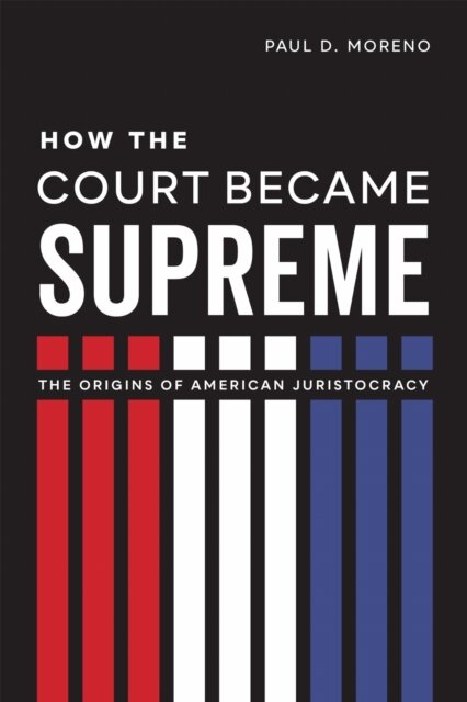 How the Court Became Supreme