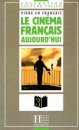Le Cinema Français Aujourd´hui