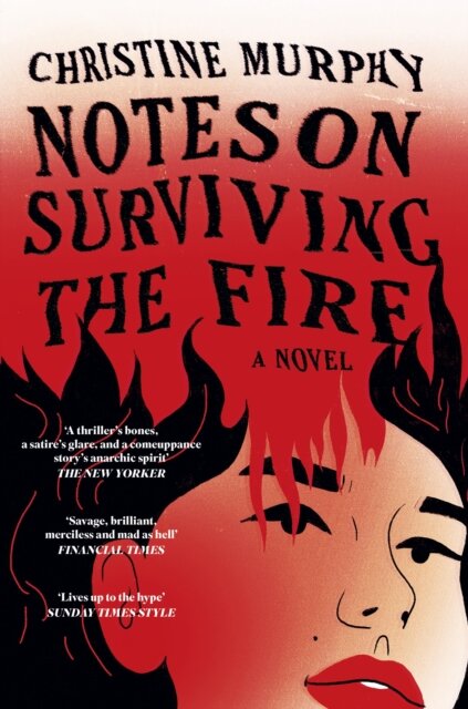 Notes On Surviving The Fire