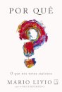 Por quê? O que nos torna curiosos