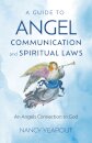 Guide to Angel Communication and Spiritual Laws, A