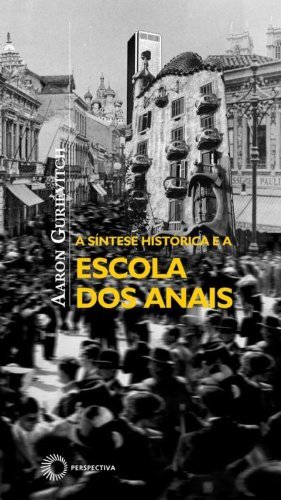 A Síntese Histórica E A Escola Dos Anais