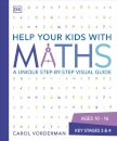 Help Your Kids with Maths, Ages 10-16 (Key Stages 3-4)