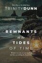 Remnants on the Tides of Time