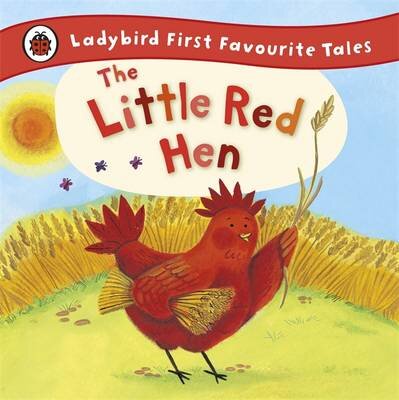 Ladybird First Favourite Tales: The Little Red Hen