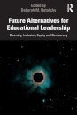 Future Alternatives for Educational Leadership