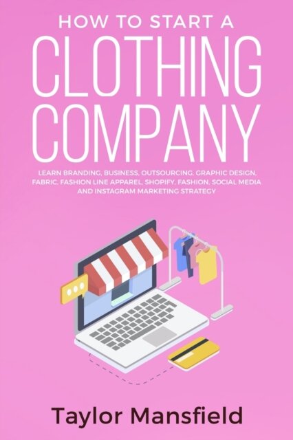How to Start a Clothing Company