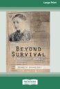 Beyond Survival