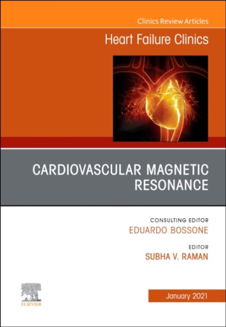 Cardiovascular Magnetic Resonance, An Issue of Heart Failure Clinics
