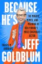 Because He's Jeff Goldblum