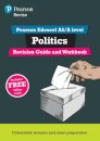 Pearson REVISE Edexcel AS/A Level Politics Revision Guide & Workbook inc online edition - for 2026, 2027 exams