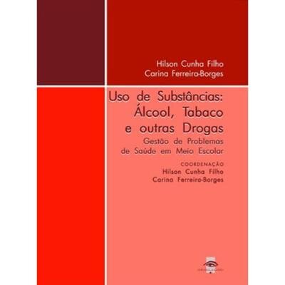 Uso de Substâncias: Álcool, Tabaco e outras Drogas