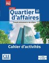 Quartier d'affaires - Niveau A1 - Cahier d'activités - 2ème édition