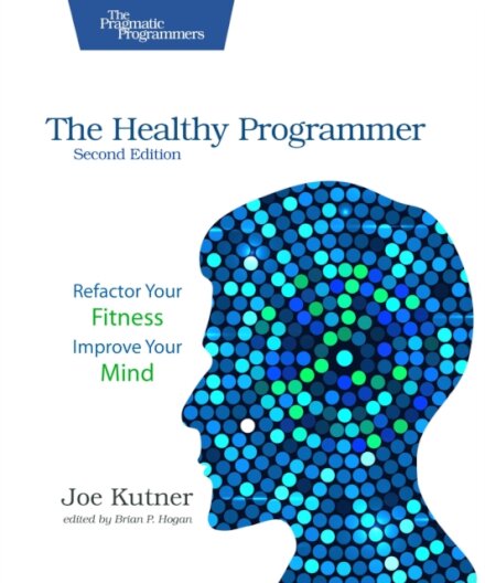 The Healthy Programmer, Second Edition