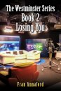 The Westminster Series Book 2: Losing You