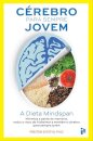 Cérebro Para Sempre Jovem - A  Dieta Mindspan