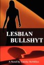 Lesbian Bullshyt
