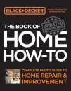 Black & Decker The Book of Home How-to, Updated 3rd Edition