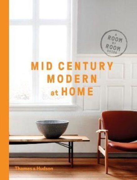 Mid Century Modern: Icons Of Design