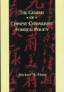 The Genesis of Chinese Communist Foreign Policy