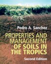 Properties and Management of Soils in the Tropics