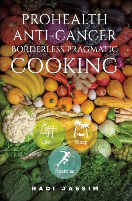ProHealth Anti-Cancer: Borderless Pragmatic Cooking