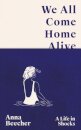 We All Come Home Alive