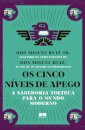 Os Cinco Níveis De Apego: A Sabedoria Tolteca Para O Mundo