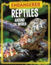 Endangered Reptiles Around the World