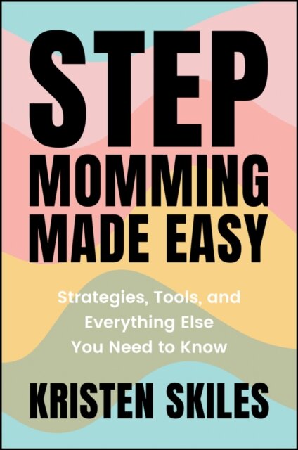 Stepmomming Made Easy