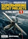 Supermarine Secret Projects Vol. 1 - Flying Boats