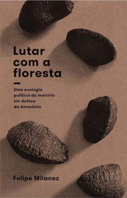 Lutar com a floresta: ecologia política do martírio Amazônia