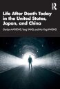 Life After Death Today in the United States, Japan, and China