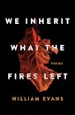 We Inherit What the Fires Left