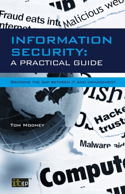 Information Security A Practical Guide