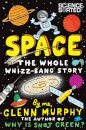 Space: The Whole Whizz-Bang Story