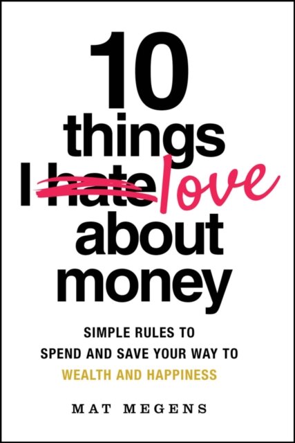 10 Things I Love About Money