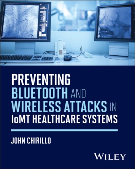 Preventing Bluetooth and Wireless Attacks in IoMT Healthcare Systems
