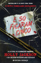 E Só Ficaram Cinco