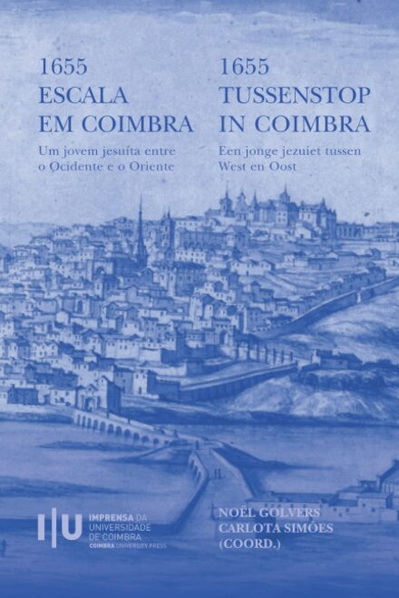 1655 Escala em Coimbra: Um jovem jesuíta entre o Ocidente e o Oriente