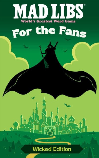 Mad Libs: For the Fans: Wicked Edition