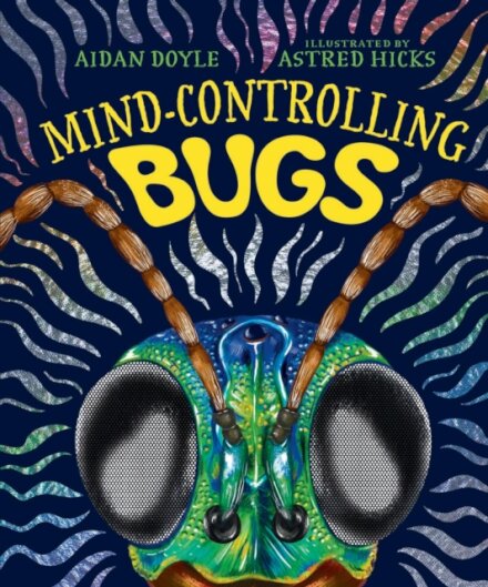 Mind-controlling Bugs