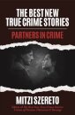 The Best New True Crime Stories: Partners in Crime