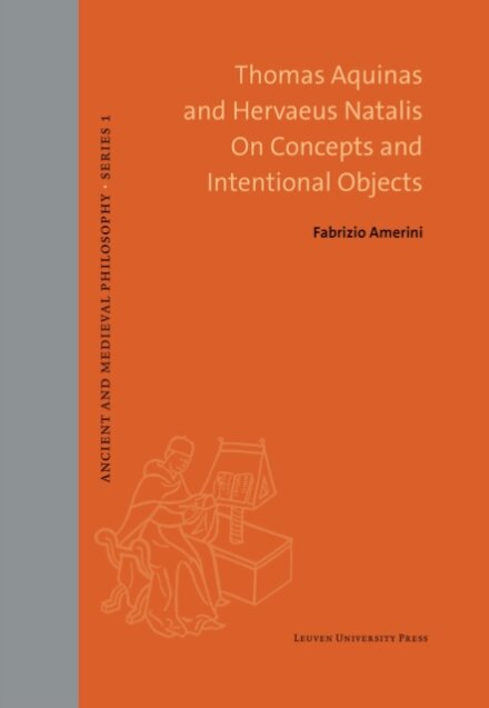 Thomas Aquinas and Hervaeus Natalis On Concepts and Intentional Objects