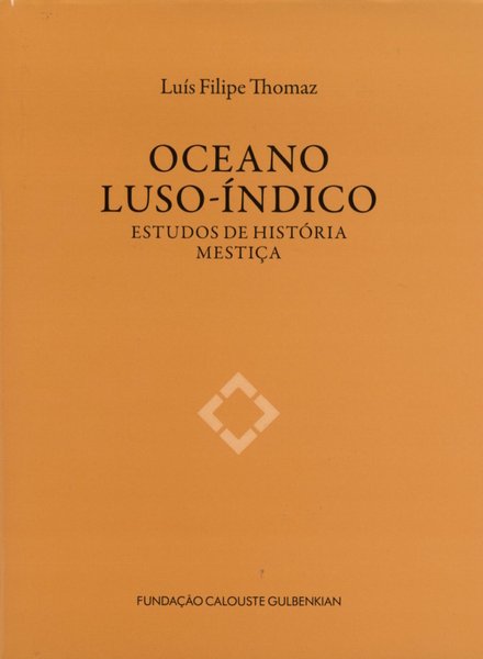 Oceano Luso-Índico. Estudos de História Mestiça