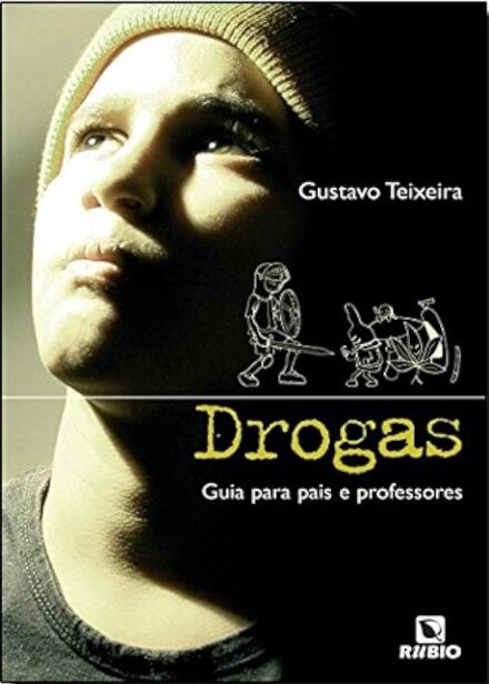Drogas - Guia para Pais e Professores