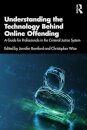 Understanding the Technology Behind Online Offending