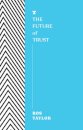The Future of Trust