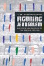 Figuring Jerusalem